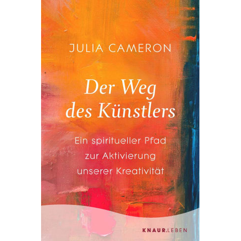 Julia Cameron: Der Weg des Künstlers Knaur.Leben