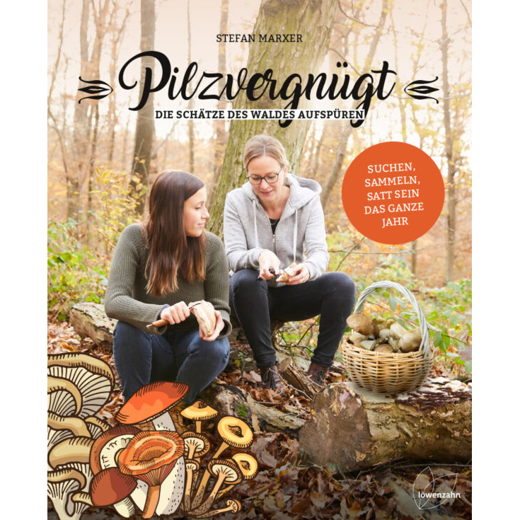 Stefan Marxer: Pilzvergnügt Löwenzahn