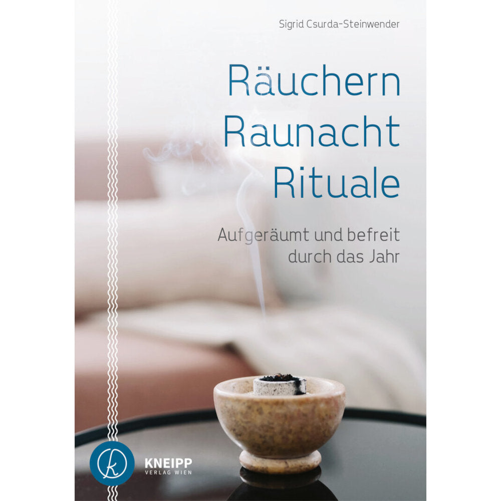Sigrid Csurda Steinwender: Räuchern Rauhnacht Rituale Kneipp