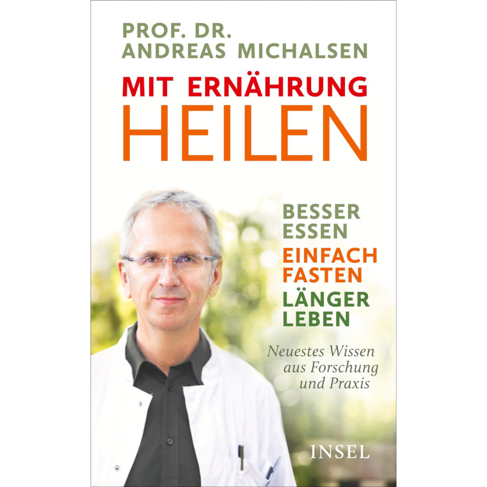 Andreas Michalsen: Mit Ernährung heilen